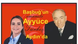 Başbuğ’un Emaneti Ayyüce TÜRKEŞ Aydın’da