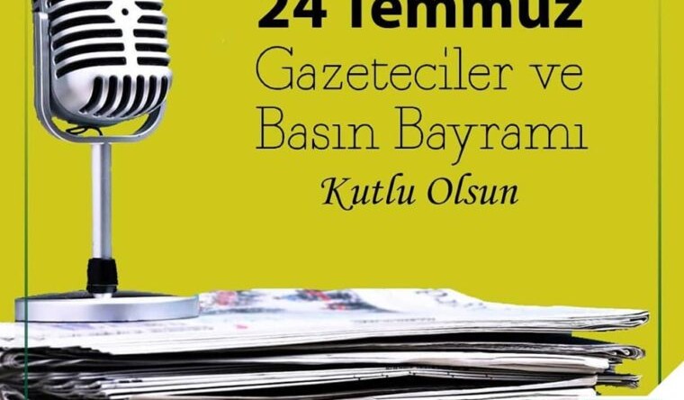 24 Temmuz Gazeteciler ve Basın Bayramı”