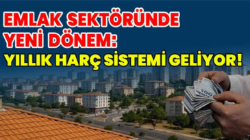 Emlakçılar Kepenk İndirebilir: Yeni Harç Düzenlemesi Tepki Çekti