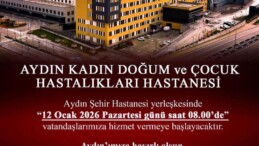 AYDIN KADIN DOĞUM VE ÇOCUK HASTALIKLARI HASTANESİ HİZMETE BAŞLIYOR