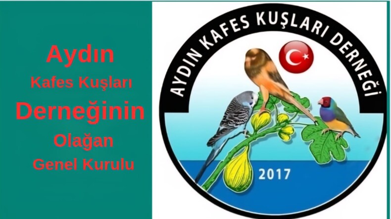 Aydın Kafes Kuşları Derneği Olağan Genel Kurulu