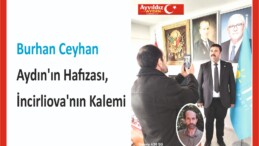 Burhan Ceyhan Aydın’ın Hafızası, İncirliova’nın Kalemi