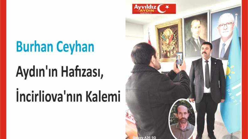 Burhan Ceyhan Aydın’ın Hafızası, İncirliova’nın Kalemi