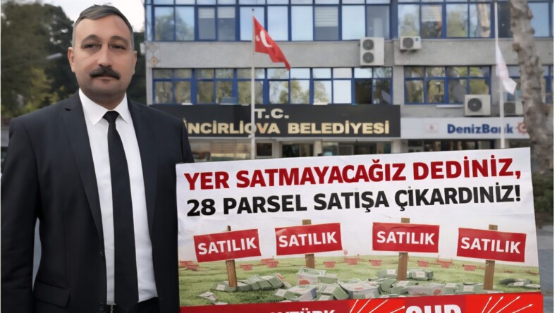 İncirliova’da “Yer Satmayacağız” Tartışması: 28 Parsel Satışı Gündemde