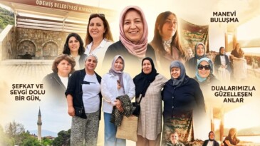 İncirliovalı Anneler Birgi’nin Manevi Atmosferinde Buluştu