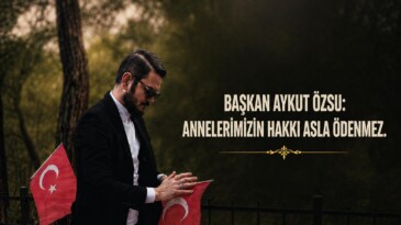 Başkan Özsu: “Annelerimizin hakkı asla ödenmez”