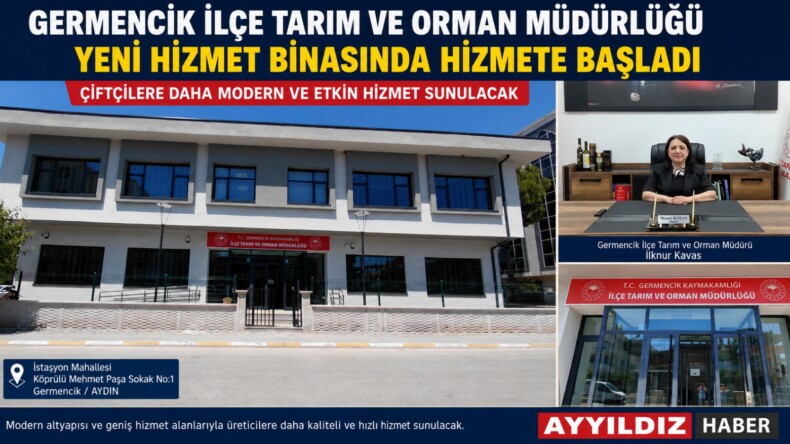 GERMENCİK İLÇE TARIM VE ORMAN MÜDÜRLÜĞÜ YENİ HİZMET BİNASINDA VATANDAŞLARA HİZMET VERMEYE BAŞLADI