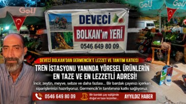 DEVECİ BOLKAN’DAN GERMENCİK’E LEZZET VE TANITIM KATKISI