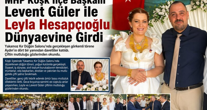 MHP Köşk İlçe Başkanı Levent Güler ile Leyla Hesapçıoğlu Dünyaevine Girdi