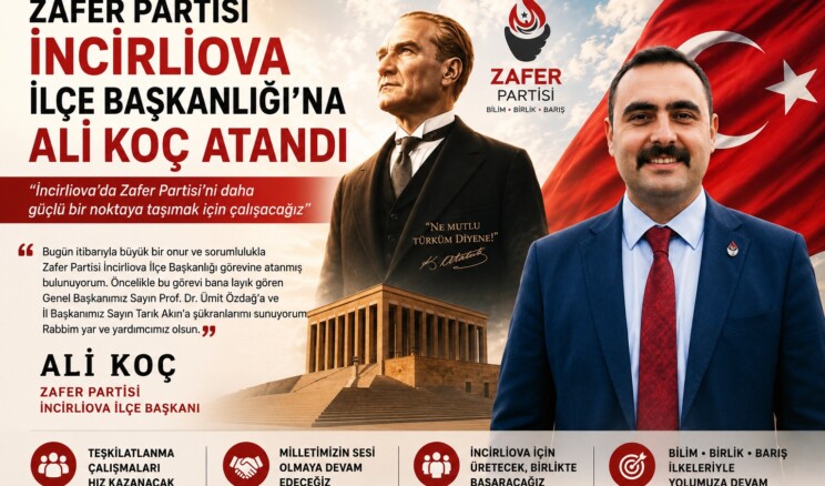ZAFER PARTİSİ İNCİRLİOVA İLÇE BAŞKANLIĞI’NA ALİ KOÇ ATANDI