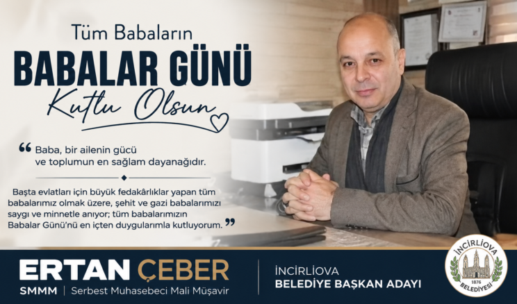 SMMM ERTAN ÇEBER’DEN BABALAR GÜNÜ MESAJI