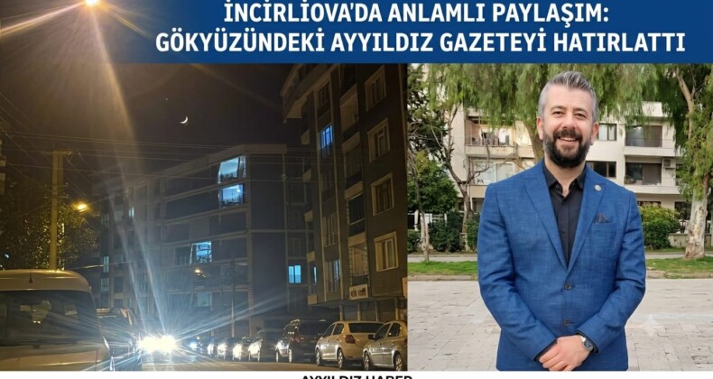 GÖKYÜZÜNDEKİ AYYILDIZ, AYYILDIZ GAZETESİ’Nİ HATIRLATTI