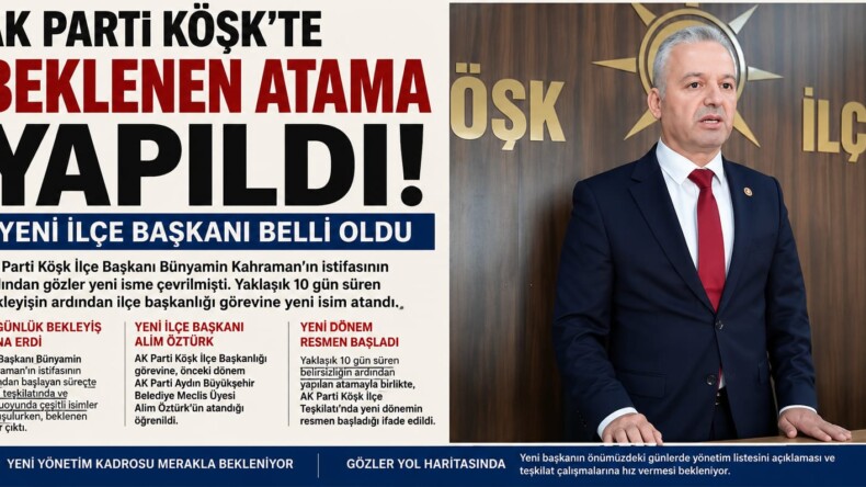 AK Parti Köşk’te Yeni Dönem Başladı