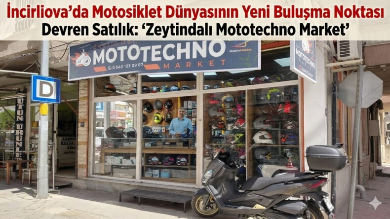İncirliova’da Motosiklet Dünyasının Yeni Buluşma Noktası Devren Satılık: “Zeytindalı Mototechno Market”