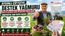 AYDINLI ÇİFTÇİYE DESTEK YAĞMURU