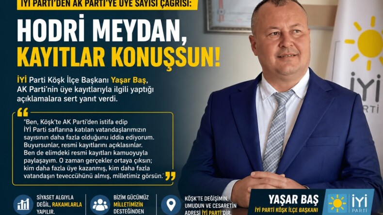 İYİ PARTİ’DEN AK PARTİ’YE ÜYE SAYISI ÇAĞRISI: “HODRİ MEYDAN, KAYITLAR KONUŞSUN”