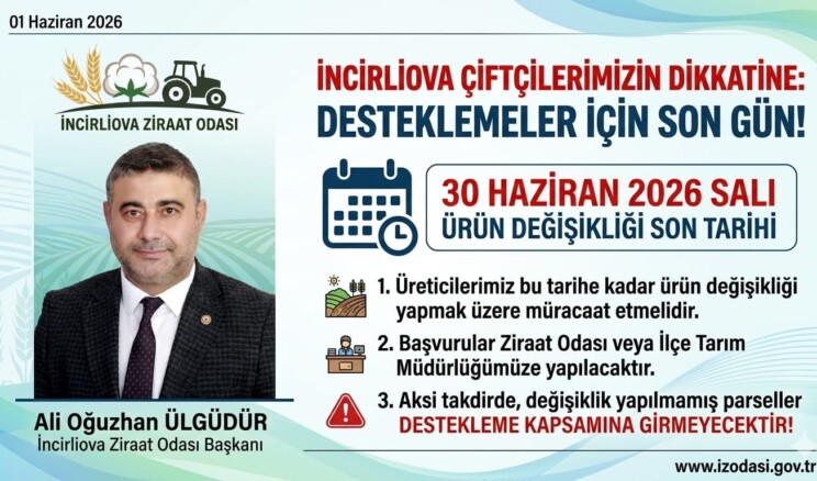 İNCİRLİOVA ZİRAAT ODASI’NDAN ÇİFTÇİLERİMİZE KRİTİK UYARI: ÜRÜN DEĞİŞİKLİĞİ İÇİN SON GÜN 30 HAZİRAN!