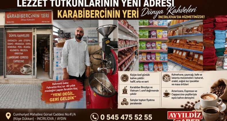 Lezzet Tutkunlarının Yeni Adresi: Karabibercinin Yeri Dünya Kahveleri ile İncirliova’da Hizmete Devam Ediyor