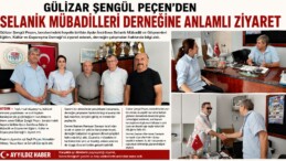 GÜLİZAR ŞENGÜL PEÇEN’DEN SELANİK MÜBADİLLERİ DERNEĞİNE ANLAMLI ZİYARET