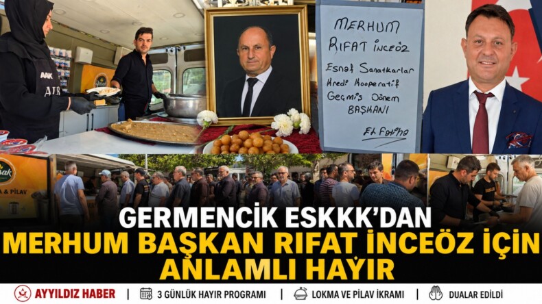Germencik ESKKK’dan Merhum Başkan Rıfat İnceöz İçin Anlamlı Hayır