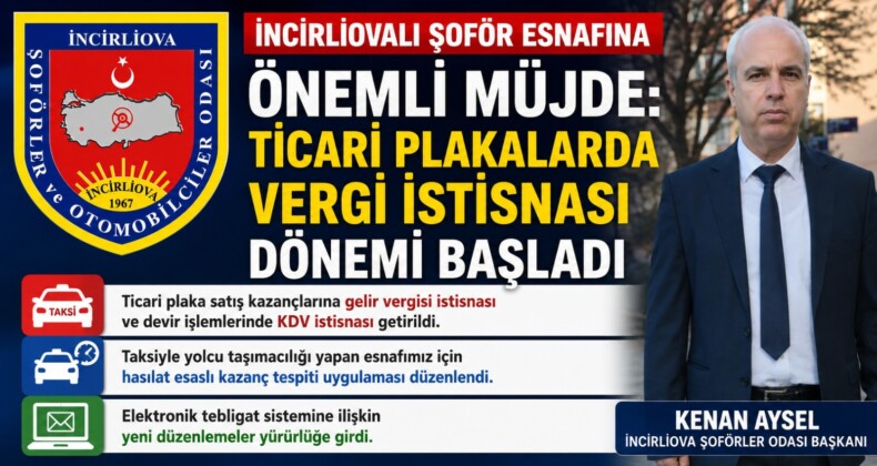 İncirliovalı Şoför Esnafına Önemli Müjde: Ticari Plakalarda Vergi İstisnası Dönemi Başladı