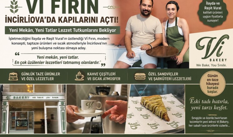 İNCİRLİOVA’NIN YENİ LEZZET DURAĞI Vİ FIRIN HİZMETE AÇILDI