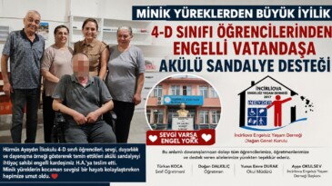 Minik Yüreklerden Büyük İyilik: 4-D Sınıfı Öğrencilerinden Engelli Vatandaşa Akülü Sandalye Desteği
