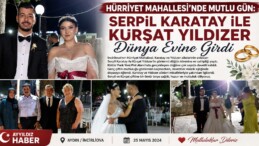 Hürriyet Mahallesi’nde Mutlu Gün: Serpil Karatay ile Kürşat Yıldızer Dünya Evine Girdi
