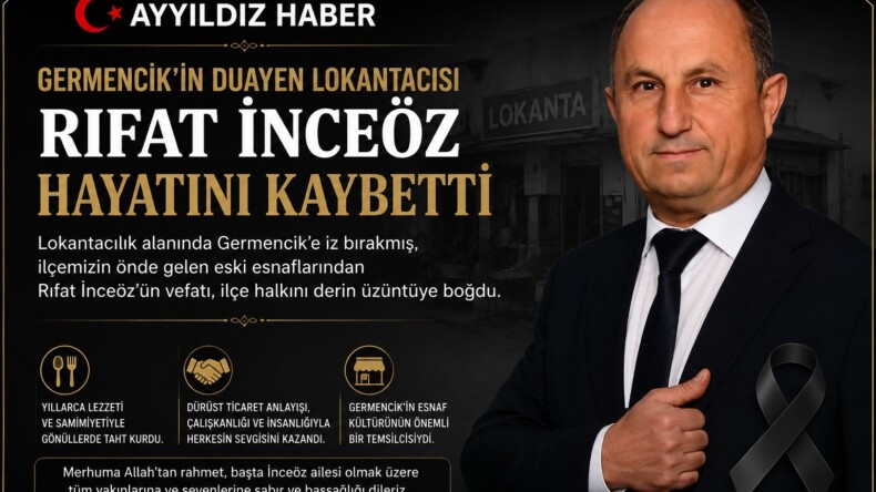 Germencik’in Duayen Lokantacısı Rıfat İnceöz Hayatını Kaybetti