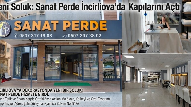 İncirliova’da Dekorasyona Yeni Soluk: Sanat Perde Kalite ve Özel Tasarımı Bir Araya Getiriyor
