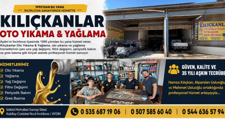 Kılıçkanlar Oto Yıkama & Yağlama, 35 Yılı Aşkın Tecrübesiyle İncirliova Sanayisinin Güvenilen Adresi