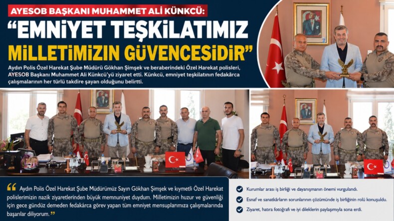 AYESOB BAŞKANI MUHAMMET ALİ KÜNKCÜ: “EMNİYET TEŞKİLATIMIZ MİLLETİMİZİN GÜVENCESİDİR”
