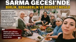 AK Parti İncirliova Kadın Kolları’ndan Düğün Öncesi Anlamlı Buluşma: Sarma Gecesinde Birlik ve Bereket