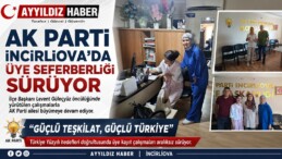 AK PARTİ İNCİRLİOVA’DA ÜYE SEFERBERLİĞİ SÜRÜYOR
