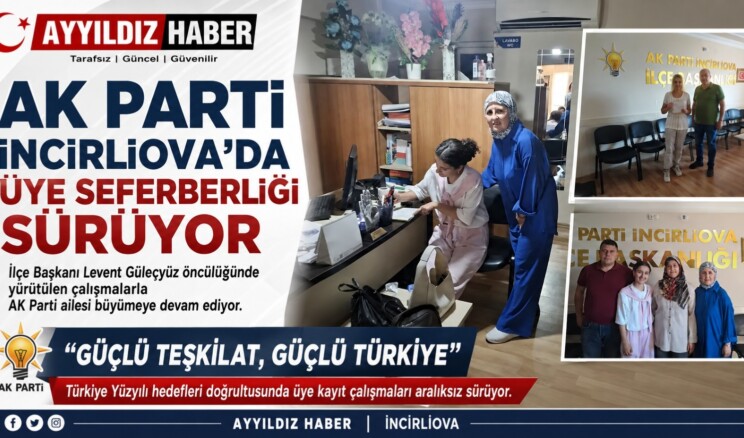 AK PARTİ İNCİRLİOVA’DA ÜYE SEFERBERLİĞİ SÜRÜYOR