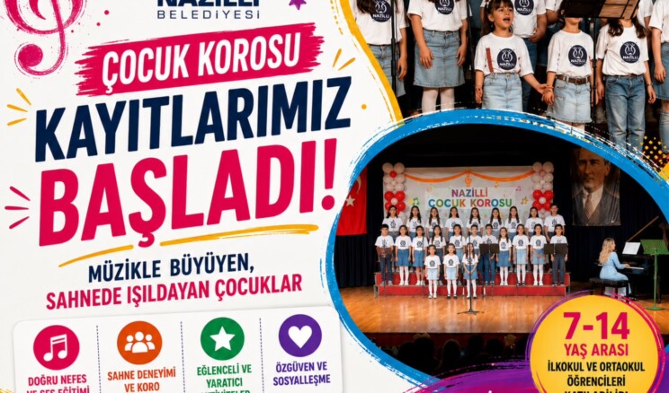 NAZİLLİ BELEDİYESİ ÇOCUK KOROSU YENİ YETENEKLERİNİ BEKLİYOR