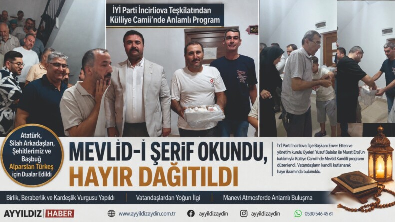 İYİ Parti İncirliova Teşkilatından Külliye Camii’nde Mevlid-i Şerif ve Hayır Programı