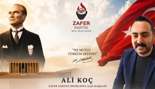 ZAFER PARTİSİ İNCİRLİOVA İLÇE BAŞKANI ALİ KOÇ’TAN “ÇERÇEVE YASA” TEPKİSİ: “MİLLİ BİRLİĞİMİZDEN TAVİZ VERMEYECEĞİZ”