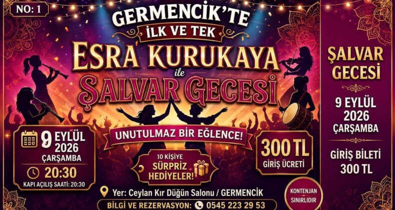 Germencik’te Müzik ve Eğlence Hayatına Yepyeni Soluk: “Esra Kurukaya ile Şalvar Gecesi”